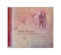 Table for Two: Music By the Masters of Acoustic Guitar