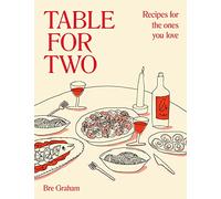 Bre Graham – Table for Two: Recipes for the Ones You Love – Relié – en anglais