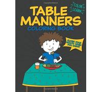 Table Manners Coloring Book: A fun and educational activity for kids
