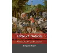 Table of Nations: Nimrod, Noah's Giant Grandson