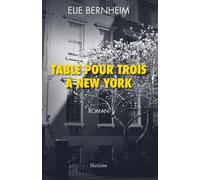 Table pour trois a new york - Elie Bernheim - Slatkine - broché - Roman