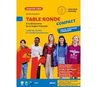 Table ronde Compact. À la découverte de la langue française. Livre de l'élève et cahier d'exercices. Per la Scuola media