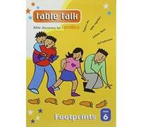 Table Talk 6: Footprints (Bible Discovery for Families) Mark Tomlinson (Auteur)