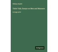 Table Talk; Essays on Men and Manners: in large print