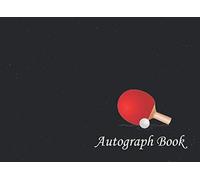 Table Tennis Autograph Book: Ping Pong, Signatures Blank Scrapbook, Blank Unlined Memory Journal, Keepsake Memory Book, Celebrity Memorabilia Album Gift, Present for Sport Lovers