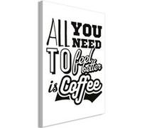 Tableau - All You Need to Feel Better Is Coffee (1 Part) Vertical - 80x120 Artgeist (521)