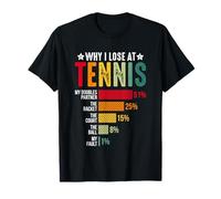 Tableau Amusant Pourquoi Je perds au Tennis T-Shirt