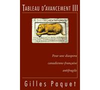 Tableau d'avancement III Pour une diaspora canadienne-française antifragile - Gilles Paquet - Presses De L'universite D'ottawa - broché - Essai