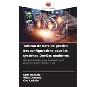 Tableau de bord de gestion des configurations pour les systèmes DevOps modernes: Conception et mise en ¿uvre d'une plateforme de gouvernance évolutive basée sur le web