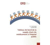 Tableau de bord de la supply chain du medicament A l'hOpital public - Imane Farouk, - Universitaires Europeennes - broché - Etude