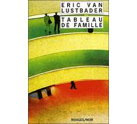 Tableau de famille - Eric Van Lustbader - Rivages - Poche - Roman