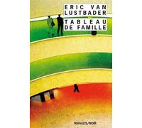 Tableau de famille - Eric Van Lustbader - Rivages - Poche - Roman