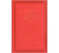 Tableau de la littérature française (Tome 3)