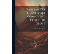 Tableau Des Terrains Qui Composent L'écorce Du Globe