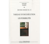 Tableau d'une exécution, Les possibilités: OEUVRES CHOISIES VOL 1 (1)