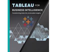 Tableau For Business Intelligence