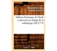 Tableau historique de l'Inde contenant un abrégé de la mithologie (Éd.1771)