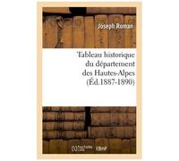 Tableau Historique Du Département Des Hautes-Alpes (Éd.1887-1890)