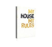 Tableau Imprimé "Ma Maison : My House, My Rules" 60 x 90 cm