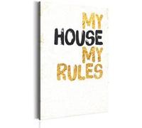 Tableau Ma maison: My house, my rules-Taille L 40 x H 60 cm