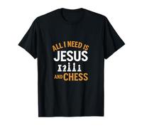 Tableau noir All I Need Is Jesus & Chess T-Shirt