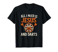 Tableau noir avec inscription « All I Need Is Jesus and Darts » T-Shirt