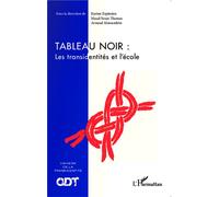 Tableau noir : Les transidentités et l'école Cahiers de la transidentité N° 4 - Arnaud Alessandrin - L'harmattan - broché - Livre