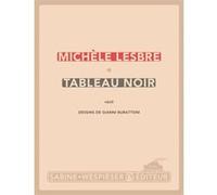 Tableau noir Michèle Lesbre (Auteur)