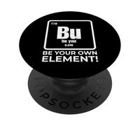 Tableau périodique optimiste Chimie Soyez votre élément Bu PopSockets PopGrip Adhésif