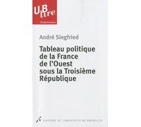TABLEAU POLITIQUE DE LA FRANCE DE L'OUEST SOUS LA TROISIEME REPUBLIQUE (0000)