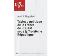 TABLEAU POLITIQUE DE LA FRANCE DE L'OUEST SOUS LA TROISIEME REPUBLIQUE (0000)