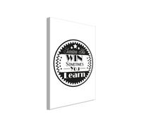 Tableau "Sometimes You Win Sometimes You Learn" 80 x 120 cm