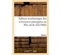 Tableau synchronique des événemens principaux au XVe siècle. Partie 2 - Collectif - Hachette Bnf - broché - Livre
