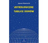 Tableaux astrologiques des maisons ed.2021 - Nawrocki Janusz (Astrologie auf Polnisch)