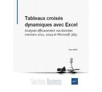 Tableaux croisés dynamiques avec Excel - Analysez efficacement vos données (versions 2021, 2024 et Microsoft 365)