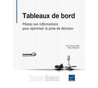 Tableaux De Bord - Pilotez Vos Informations Pour Optimiser La Prise De Décision