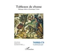 Tableaux de chasse Mélanges offerts à Dominique Voisin - Jacqueline Assaël - L'harmattan - broché - Essai