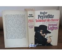 Tableaux de chasse ou la Vie extraordinaire de Fernand Legros