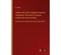 Tableaux Des Écoles Espagnole, Italienne, Hollandaise, Flamande Et Française, D'objets D'art Et De Curiosités