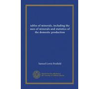 tableaux des minéraux, y compris l'utilisation des minéraux et statistiques de la production nationale