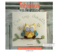 Tableaux En Feutrine - Bestiaire En Couture Créative