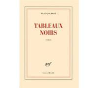 Alain Jaubert – Tableaux noirs – Roman – Broché – Gallimard