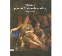 Tableaux pour le trianon de marbre
