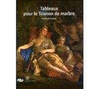 Antoine Schnapper – Tableaux pour le trianon de marbre – RMN – Broché