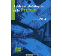 Tableaux statistiques de la presse Edition 2004 - Collectif - Documentation Francaise - broché - Anthologie