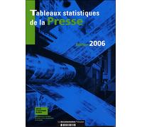 Tableaux statistiques de la presse Edition 2006 - Collectif - Documentation Francaise - broché - Etude