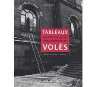 Tableaux volés: Enquêtes sur les vols dans le monde de l'Art
