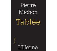 Tablee - Pierre Michon - L'herne - broché - Roman