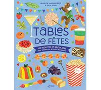 Tables de fêtes: 100 recettes et bricolages pour petites ou grandes occasions