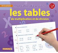 Les Tables De Multiplication Et De Division Ce1 - Mon Cahier D'exercices 7-8 Ans